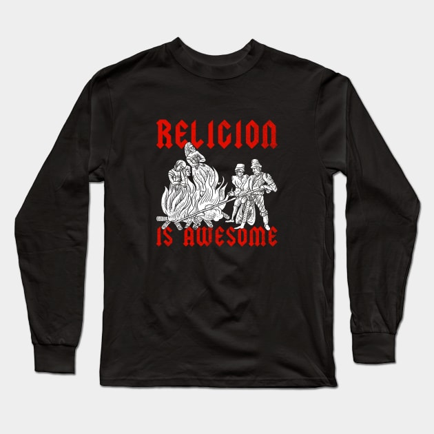 Religion Is Awesome! Long Sleeve T-Shirt by dumbshirts